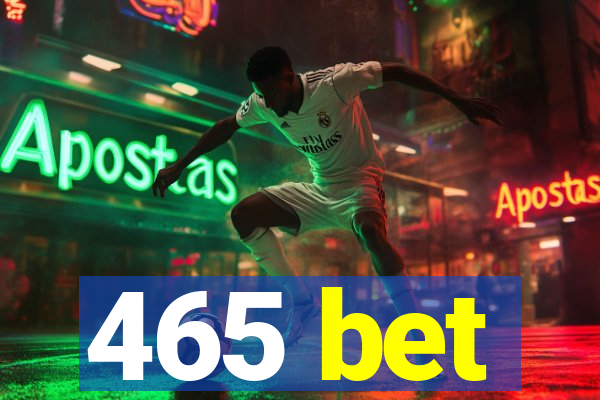 465 bet